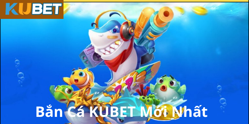 Hướng dẫn cách chơi bắn cá Kubet cho người mới